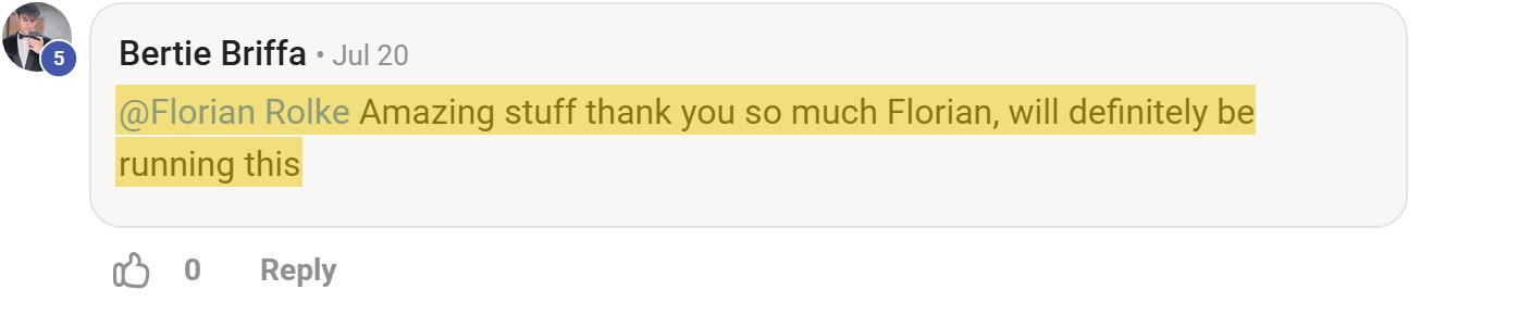 Skool comment by Bertie Briffa: "@Florian Rolke Amazing stuff thank you so much Florian, will definitely be running this" (thanking Florian Rolke)