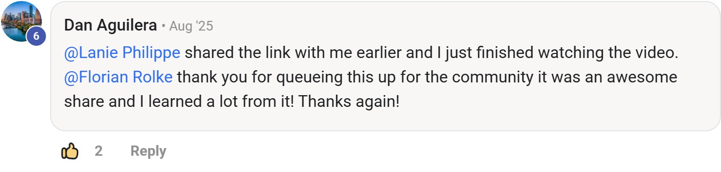 Skool comment by Dan Aguilera: "@Lanie Philippe shared the link with me earlier and I just finished watching the video. @Florian Rolk…" (thanking Florian Rolke)