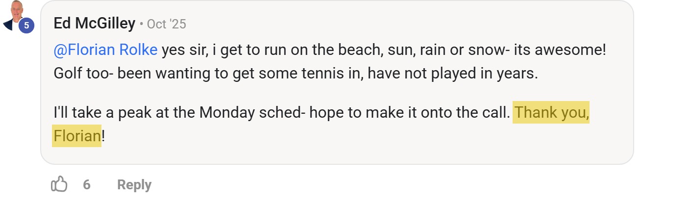 Skool comment by Ed McGilley: "@Florian Rolke yes sir, i get to run on the beach, sun, rain or snow- its awesome! Golf too- been…" (thanking Florian Rolke)