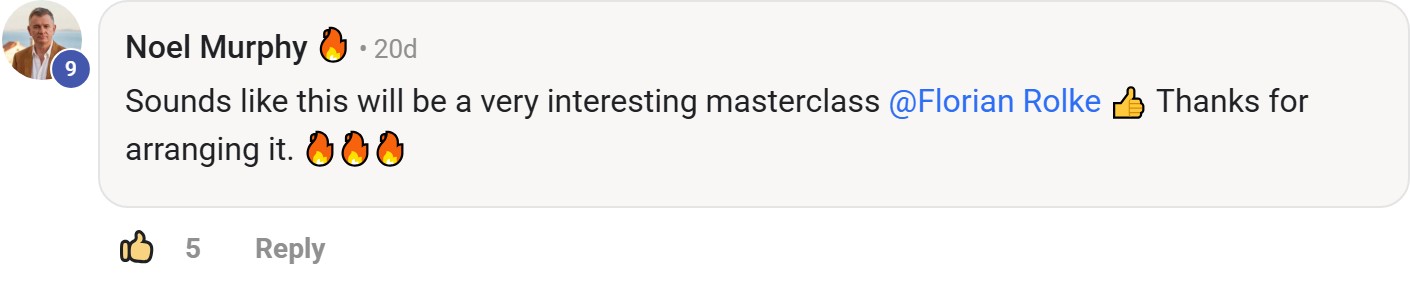 Skool comment by Noel Murphy: "Sounds like this will be a very interesting masterclass @Florian Rolke 👍 Thanks for arranging it. 🔥🔥🔥" (thanking Florian Rolke)